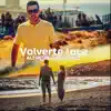 Volverte Loca - Single album lyrics, reviews, download