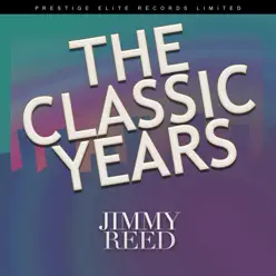 The Classic Years - Jimmy Reed