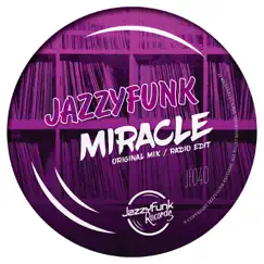 Miracle - Single by JazzyFunk album reviews, ratings, credits