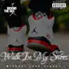 Walk In My Shoes (feat. Michael Lane & Dragon) - Single album lyrics, reviews, download