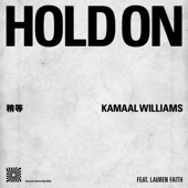 Kamaal Williams - Hold On (feat. Lauren Faith)