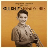 Paul Kelly's Greatest Hits: Songs From The South 1985-2019 artwork