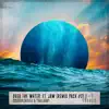 Stream & download Over the Water (feat. JAW) [Remix Pack #2] - EP