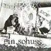 Ein Schuss album lyrics, reviews, download