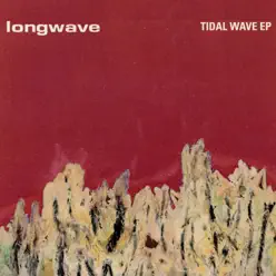 Tidal Wave EP - longwave