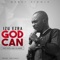 God Can (feat. Olumide & Faith) - Izu Ezra lyrics