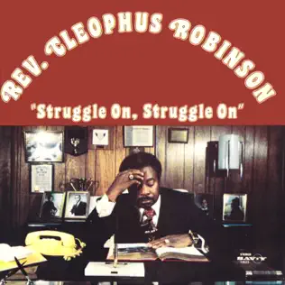 télécharger l'album Rev Cleophus Robinson - Struggle On Struggle On