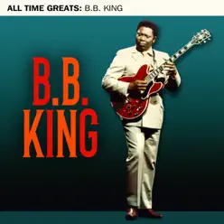 All Time Greats - B.B. King