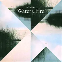 Water & Fire - EP by Strahan album reviews, ratings, credits