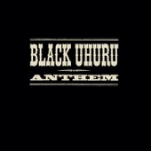 Black Uhuru - Black Uhuru Anthem(Original Dub Mix)
