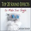 Top 20 Sound Effects to Make You Giggle (Cartoon Sounds) album lyrics, reviews, download