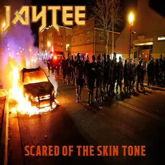 Scared of the Skin Tone - Single by JAY TEE album reviews, ratings, credits