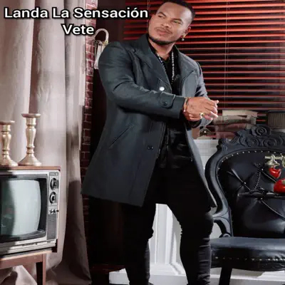 Vete - Single - Landa La Sensación