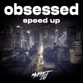 Obsessed (Speed Up) [Remix] artwork
