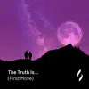 Stream & download The Truth Is... (First Move) - Single