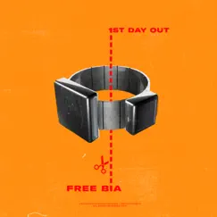 FREE BIA (1ST DAY OUT) Song Lyrics