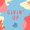 Givin' Up - Single