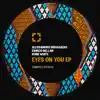 Eyes On You - Single album lyrics, reviews, download