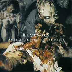 Assembled in Blasphemy - The Ravenous