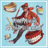 My Shiny Teeth and Me by Kenny Maness