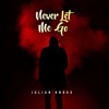 Never Let Me Go - Single