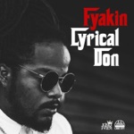 Fyakin - Lyrical Don