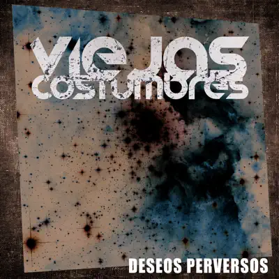 Deseos Perversos - Single - Viejas Costumbres