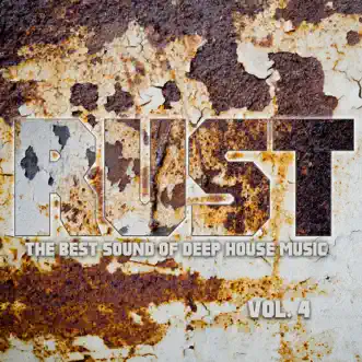 Rust, Vol. 4 (The Best Sound of Deep House Music) by Various Artists album reviews, ratings, credits