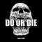 Do Or Die - Mike's Dead lyrics