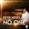 No One - Kevin Moses lyrics