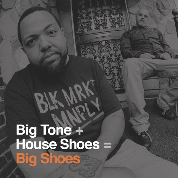 iTunes Artwork for 'Big Shoes (by Big Tone & House Shoes)'