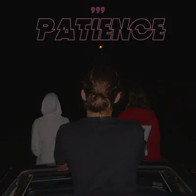 Patience - 999