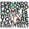 Home Is Wherever You Are (feat. Everett Kelly) - Single
