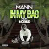 In My Bag (feat. Noble) - Single album lyrics, reviews, download