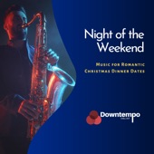 Night of the Weekend: Music for Romantic Christmas Dinner Dates artwork