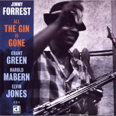 All the Gin Is Gone - Jimmy Forrest
