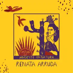 Nordeste In Natura by Renata Arruda album reviews, ratings, credits