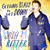 Josh Ritter - Getting Ready to Get Down