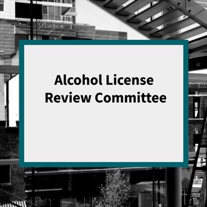 Alcohol License Review Committee: Meeting of July 17, 2019