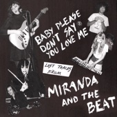 Miranda and the Beat - Don't Say You Love Me
