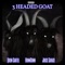 3 Headed Goat (Intro) - Hunndunn lyrics