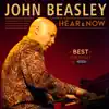 Hear and Now: The Best of John Beasley on Resonance Records (feat. Jeff "Tain" Watts) album lyrics, reviews, download