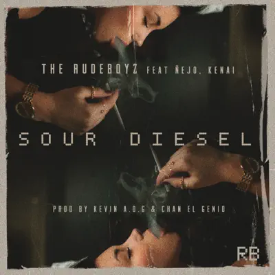 Sour Diesel (feat. Ñejo & Kenai) - Single - The RudeBoyz