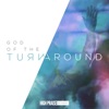 God of the Turnaround