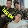 Tán Em (feat. Freaky) [feat. Freaky] - Single album lyrics, reviews, download