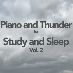 Piano and Thunder for Study and Sleep, Vol. 2 by Mother Nature Soundscapes, Relaxing Storm Noise & Calm Rain Music album reviews, ratings, credits