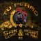 Tu Perro - Sak Luke & Mozart La Para lyrics