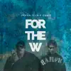 For the W (feat. Sir Louie) - Single album lyrics, reviews, download