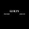 Guilty (feat. Louis XIV) - Single album lyrics, reviews, download