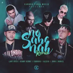 No Sabe Nah REMIX (feat. Lary Over, Farruko, Alexio, Juhn, Noriel) - Single - Farruko